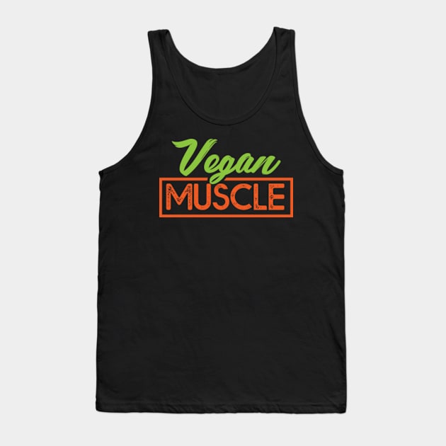 Vegan Muscle T-Shirt Funny Vegan saying vegetarian Tee shirt Tank Top by mehdigraph